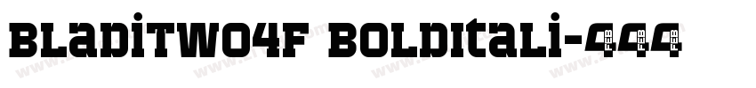 BladiTwo4F BoldItali字体转换
